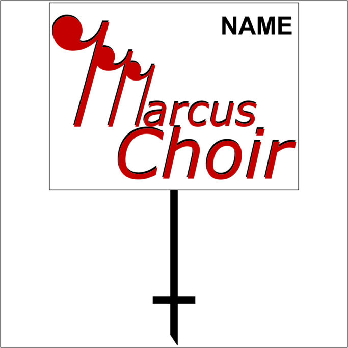 Marcus Choir Yard Sign