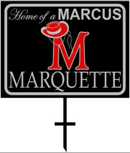MARCUS MARQUETTE METAL YARD SIGN
