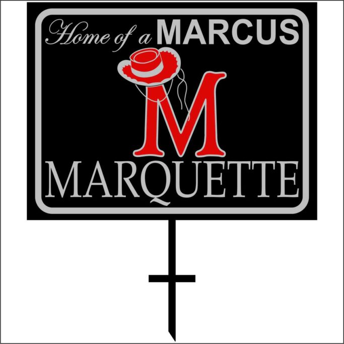 MARCUS MARQUETTE METAL YARD SIGN