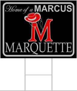 MARCUS MARQUETTE CORRUGATED YARD SIGN