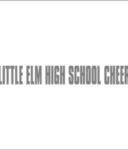 LITTLE ELM HIGH SCHOOL CHEER