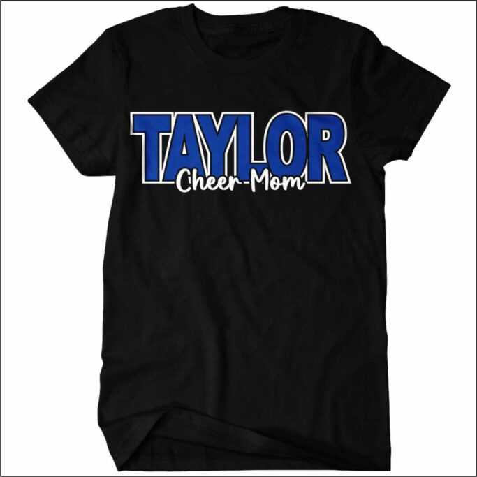 TAYLOR CHEER MOM T-SHIRT