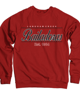 BAILADORAS SWEATSHIRT **REQUIRED IF NEEDED**